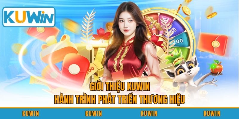 Giới thiệu KUWIN - hành trình phát triển thương hiệu